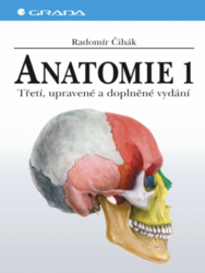 Anatomie 1,  Třetí, upravené a doplněné vydání Čihák Radomír