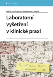 Laboratorní vyšetření v klinické praxi, Brodská Lahoda Helena, Kohout Pavel ...