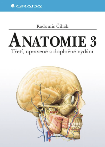 Anatomie 3, Třetí, upravené a doplněné vydání Čihák Radomír